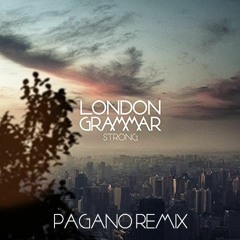 London Grammar - Strong (PAGANO Remix) 2021