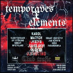 Temporaves & Elements 14.10.2022 @ Club Trafic // 148-150 BPM