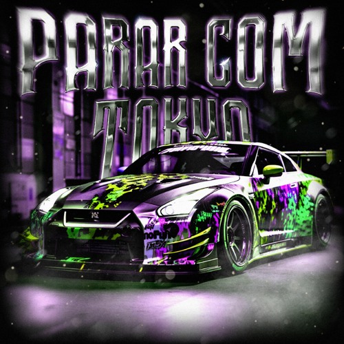 PARAR COM TOKYO w/ NVNXMIII