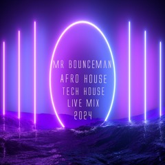 Mr Bouneman Afro Tech House Live Mix 2024