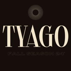 Fall Season 24’ Tyago