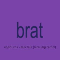 Charli XCX - Talk Talk (NIRE UKG Remix)