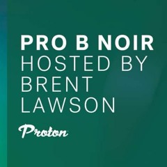 Pro B Noir (2021 - 09 - 03) Part 1 - Brent Lawson - Pro B Noir