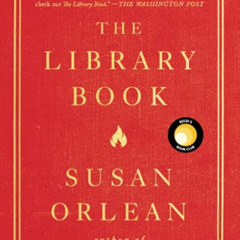 [READ] KINDLE 💗 The Library Book by  Susan Orlean [EBOOK EPUB KINDLE PDF]