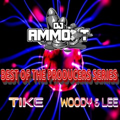 DJ AMMO - T - WOODY & LEE VS TIKE BEST OF THE PRODUCERS MIX VOLUME 4 NOVEMBER 2022
