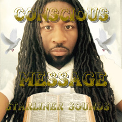 Starliner Sounds Presents: Conscious Message
