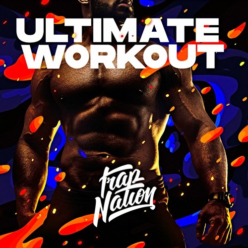 Stream Trap Nation Listen to The Ultimate Workout Playlist playlist