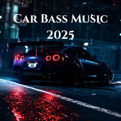 Car Bass Music 2025 ' Mixed By Smoke Mood