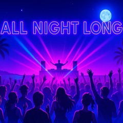 Aerylix Music - All Night Long | Dance Pop, Slap House & Progressive House 2025