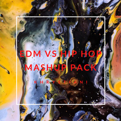 EDM vs HIP HOP - Khrystiani MASHUP PACK