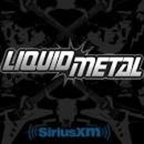 Stream NEW - Liquid Metal RADIO IMAGING on SiriusXM by B Apple | Listen  online for free on SoundCloud