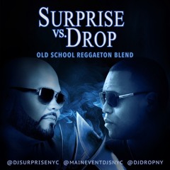 SURPRISE VS DROP (OLD SCHOOL REGGAETON BLENDS)