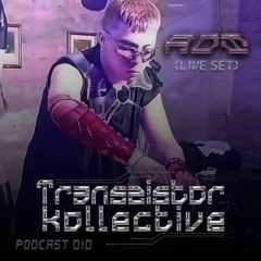 Transsistor Podcast 010 - AOI (Live set)