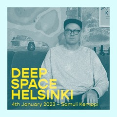 Deep Space Helsinki - 4th January 2023
