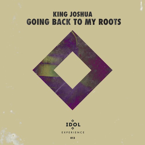 King Joshua - Going Back To My Roots (Alternative Mix)