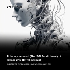Giuseppe Ottaviani - Echo In Your Mind  (The 'AGI Sarah' Beauty Of Silence 2ND BIRTH Mashup)