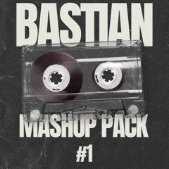 Bastian Mashup Pack Vol.1