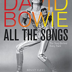 [Free] KINDLE ✅ David Bowie All the Songs: The Story Behind Every Track by  Benoît Cl