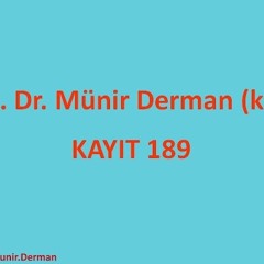 MÜNİR DERMAN SOHBET 189