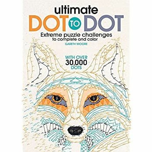 Stream Textbook Ultimate Dot To Dot Extreme Puzzle Challenge Read Pdf Ebook By Keshia Eder Listen Online For Free On Soundcloud