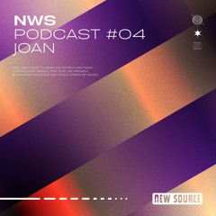 JOAN / NWS Podcast #04