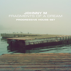 Fragments Of A Dream | Deep Progressive House Set