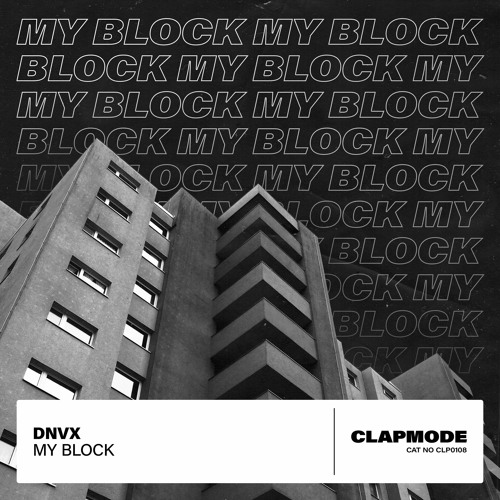 DNVX - My Block [Clapmode]