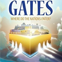 ❤️ Read Twelve Gates: Where Do the Nations Enter? by  Boaz Michael