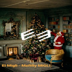El Migli - MeRRy MiGLi [Christmas, Study, Relax, Stress Relief Music] (BUY = FREE DOWNLOAD!)