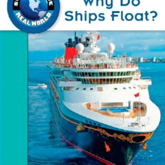 READ EBOOK 📙 Why Do Ships Float? (Science in the Real World (Library)) by  Susan Mar
