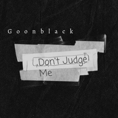 Don’t judge me