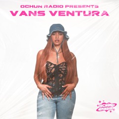 Ochun Radio #02 | VANS VENTURA (Afropiano, Amapiano, Kuduro)