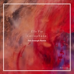 Ella Vos - Cellophane (Fair Enough Remix)