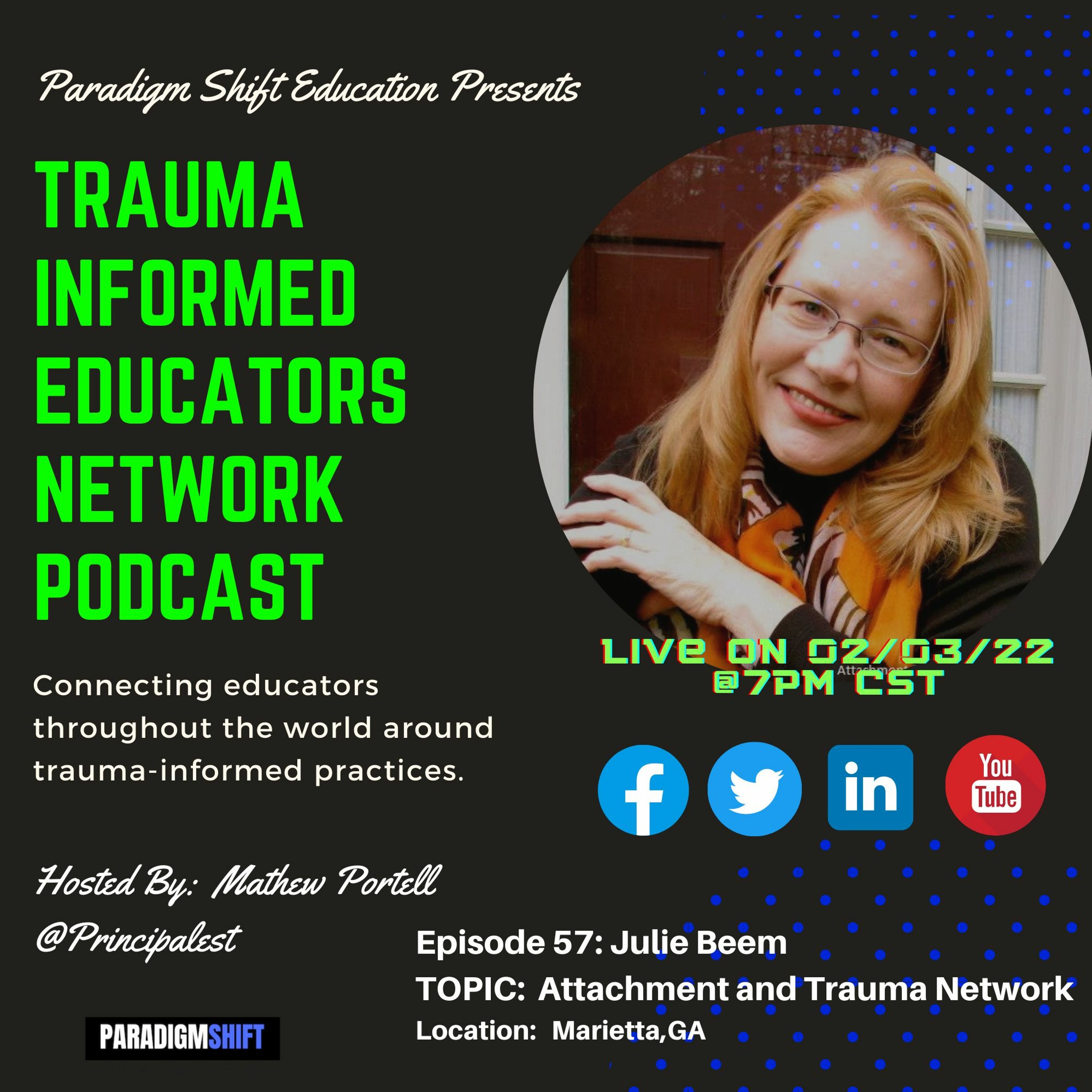 Episode #57: Julie Beem - Trauma Informed Educators Network Podcast