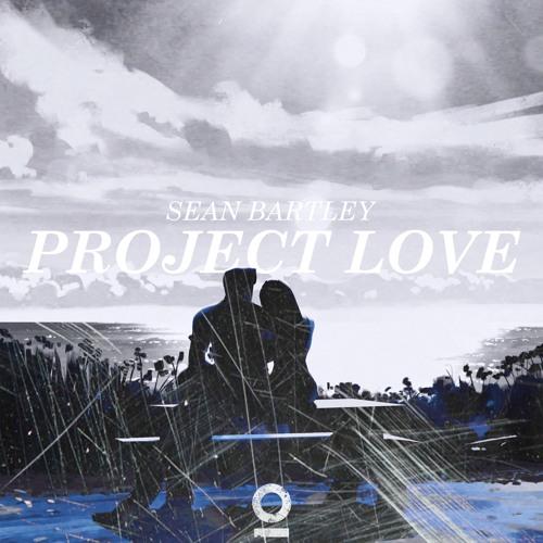 Sean Bartley - Project Love