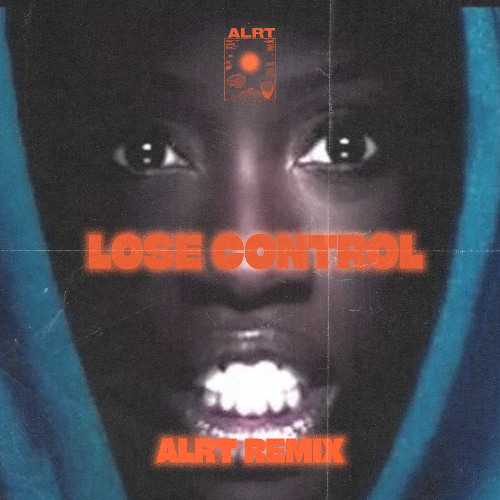 LOSE CONTROL (ALRT REMIX)
