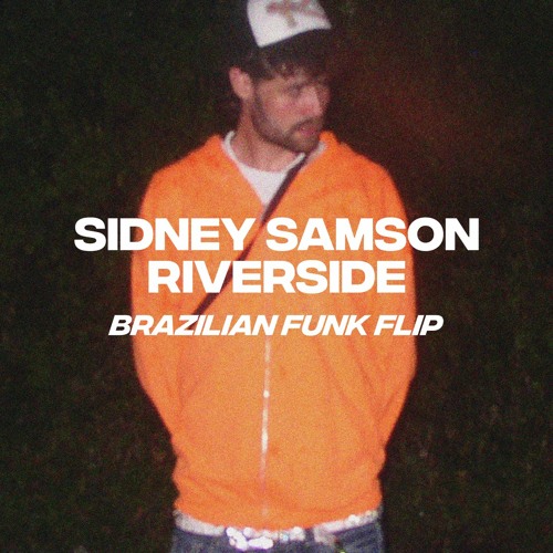 Sidney Samson - Riverside (Paul Mond Brazilian Funk Flip)
