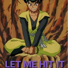 LET ME HIT IT(prod. eddiekatana)