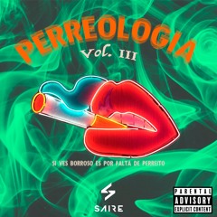 Perreologia Vol III: Sobeteo Edition