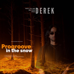 Derek / Progroove in the snow #002 / Live set recorded from Finland