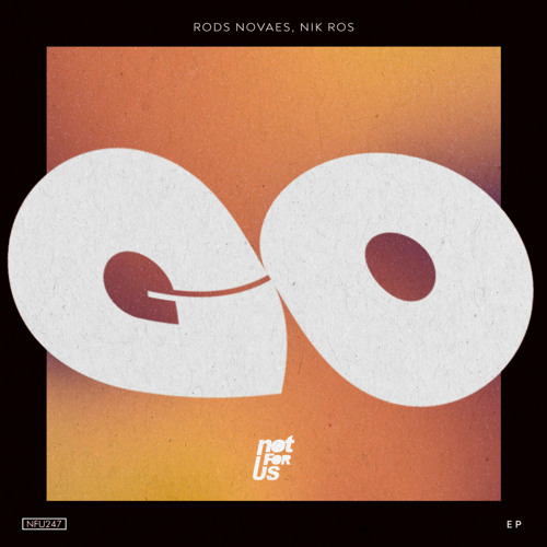 Rods Novaes, Nik Ros - Let´s Go (Original Mix) [NFU247] - OUT NOW!