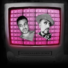 MESMERISED MASTER MIX [WORRICKA & BOY GEORGE].wav