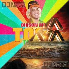 Toco Toco To X Guaya Guaya (DJNaza VIP Mashup) - Dixson Waz X Don Omar / FREE DOWNLOAD ↓↓↓