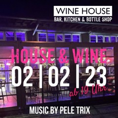 House & Wine 02 02 23