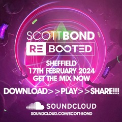 SCOTT BOND - REBOOTED SHEFFIELD - 17 FEBRUARY 2024 [DOWNLOAD>>PLAY>>SHARE!!!]