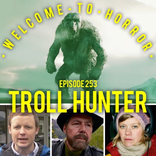 Ep 253 Troll Hunter