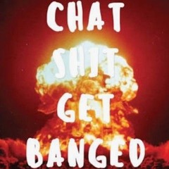 chat shittt get banged
