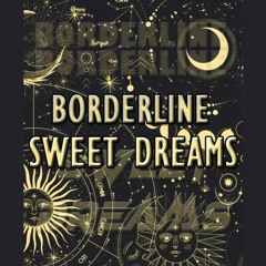 BORDERLINE - Sweet Dreams (Mélodic tekno)