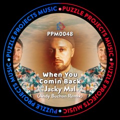 When U Coming Back BY Jacky Mal (Andy Buchan Remix) (PuzzleProjectsMusic)