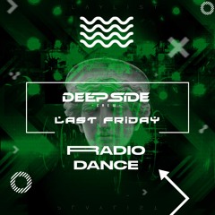 LAST FRIDAY x DEEP SIDE CREW: Radio Dance